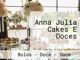 Anna Julia Cakes E Doces