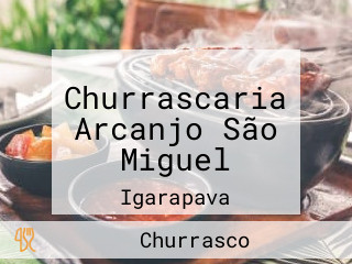 Churrascaria Arcanjo São Miguel