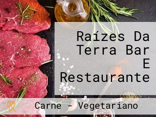 Raízes Da Terra Bar E Restaurante