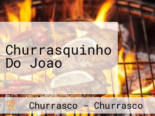 Churrasquinho Do Joao