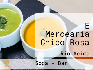 E Mercearia Chico Rosa