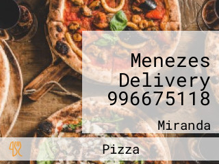 Menezes Delivery 996675118