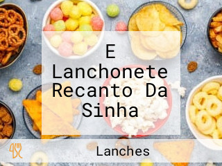 E Lanchonete Recanto Da Sinha