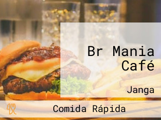 Br Mania Café