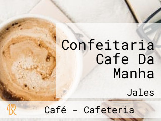 Confeitaria Cafe Da Manha