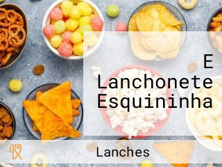 E Lanchonete Esquininha