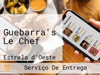 Guebarra's Le Chef