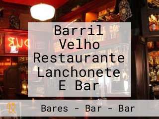 Barril Velho Restaurante Lanchonete E Bar