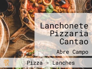 Lanchonete Pizzaria Cantao