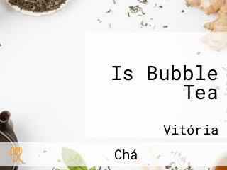 Is Bubble Tea