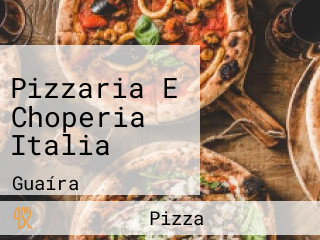 Pizzaria E Choperia Italia