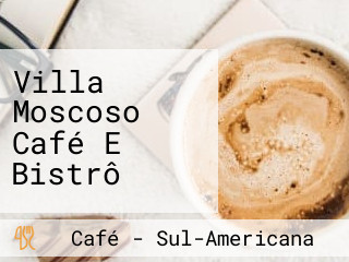 Villa Moscoso Café E Bistrô