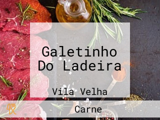 Galetinho Do Ladeira