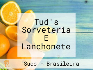 Tud's Sorveteria E Lanchonete