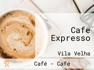 Cafe Expresso