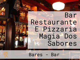 Bar Restaurante E Pizzaria Magia Dos Sabores