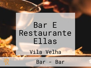 Bar E Restaurante Ellas