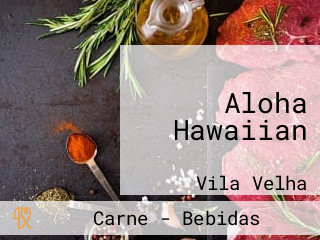 Aloha Hawaiian