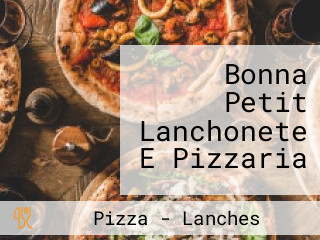 Bonna Petit Lanchonete E Pizzaria