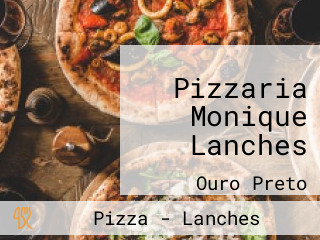 Pizzaria Monique Lanches