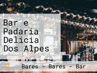 Bar e Padaria Delicia Dos Alpes