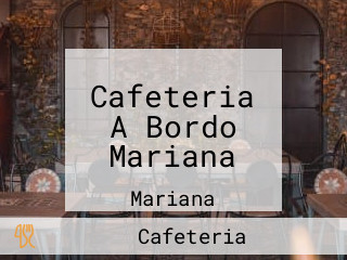 Cafeteria A Bordo Mariana