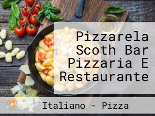 Pizzarela Scoth Bar Pizzaria E Restaurante