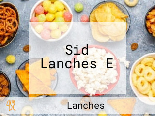 Sid Lanches E