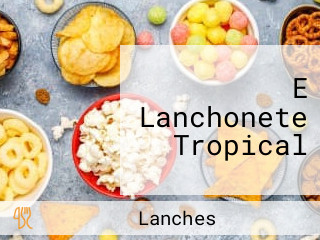 E Lanchonete Tropical