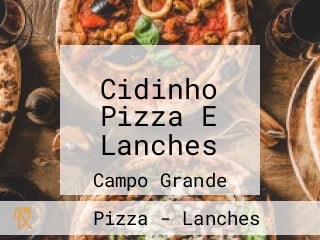 Cidinho Pizza E Lanches