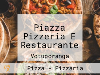 Piazza Pizzeria E Restaurante