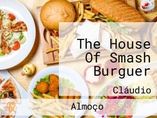 The House Of Smash Burguer