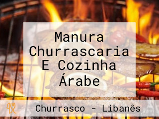 Manura Churrascaria E Cozinha Árabe