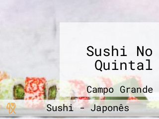 Sushi No Quintal