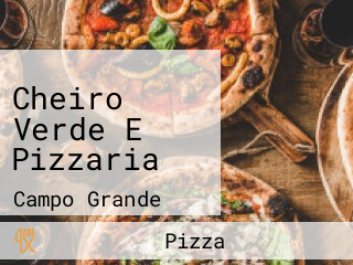 Cheiro Verde E Pizzaria