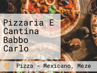 Pizzaria E Cantina Babbo Carlo