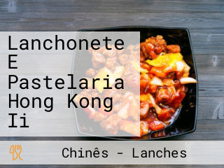 Lanchonete E Pastelaria Hong Kong Ii