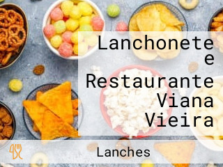 Lanchonete e Restaurante Viana Vieira