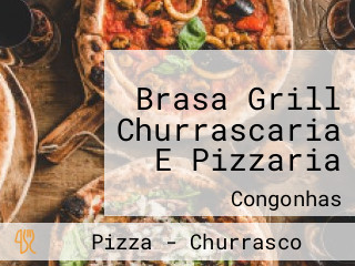 Brasa Grill Churrascaria E Pizzaria