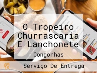 O Tropeiro Churrascaria E Lanchonete