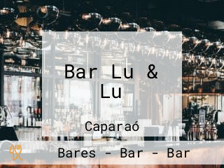 Bar Lu & Lu
