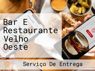 Bar E Restaurante Velho Oeste