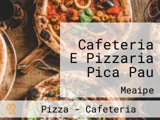Cafeteria E Pizzaria Pica Pau