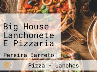 Big House Lanchonete E Pizzaria