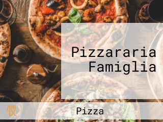Pizzararia Famiglia