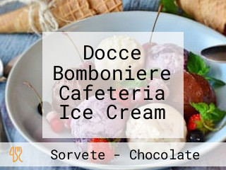 Docce Bomboniere Cafeteria Ice Cream
