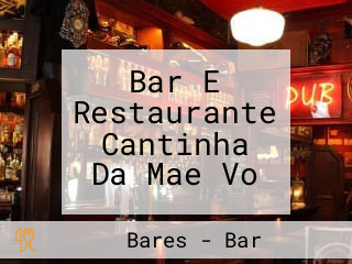 Bar E Restaurante Cantinha Da Mae Vo