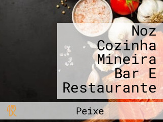 Noz Cozinha Mineira Bar E Restaurante
