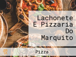Lachonete E Pizzaria Do Marquito