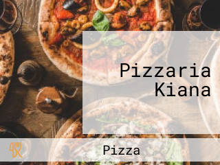 Pizzaria Kiana